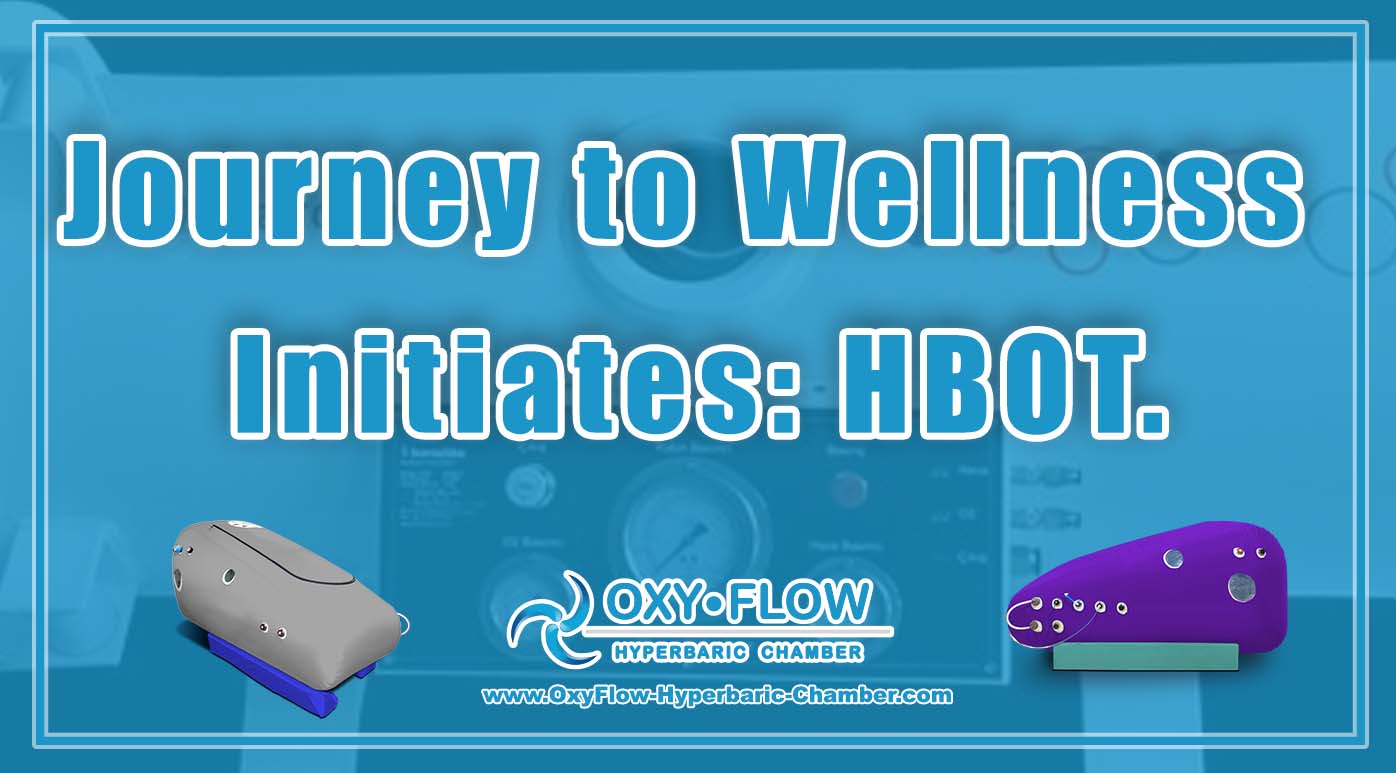 Journey to Wellness Initiates HBOT.