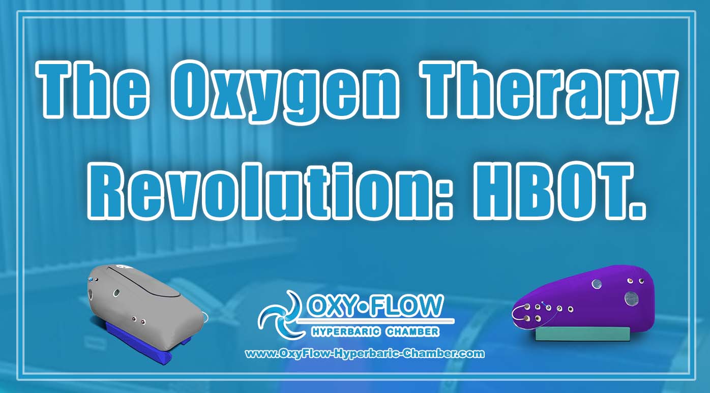 The Oxygen Therapy Revolution HBOT.