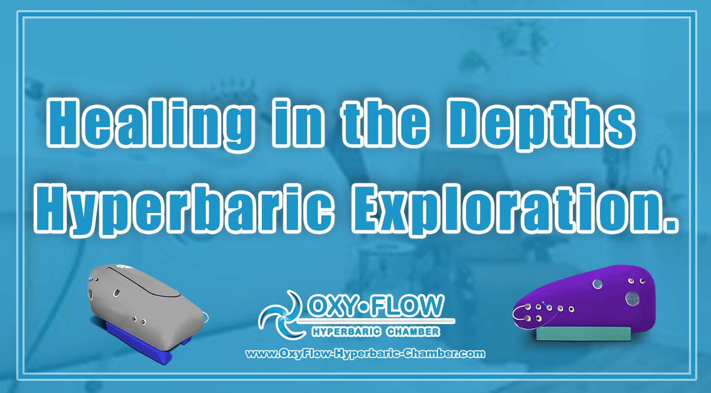 Healing in the Depths Hyperbaric Exploration.