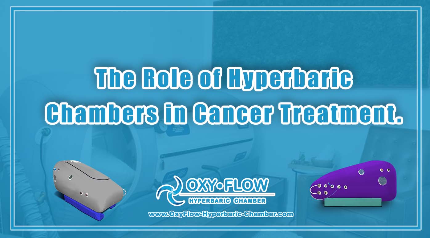 The Role of Hyperbaric Chambers in Cancer Treatment