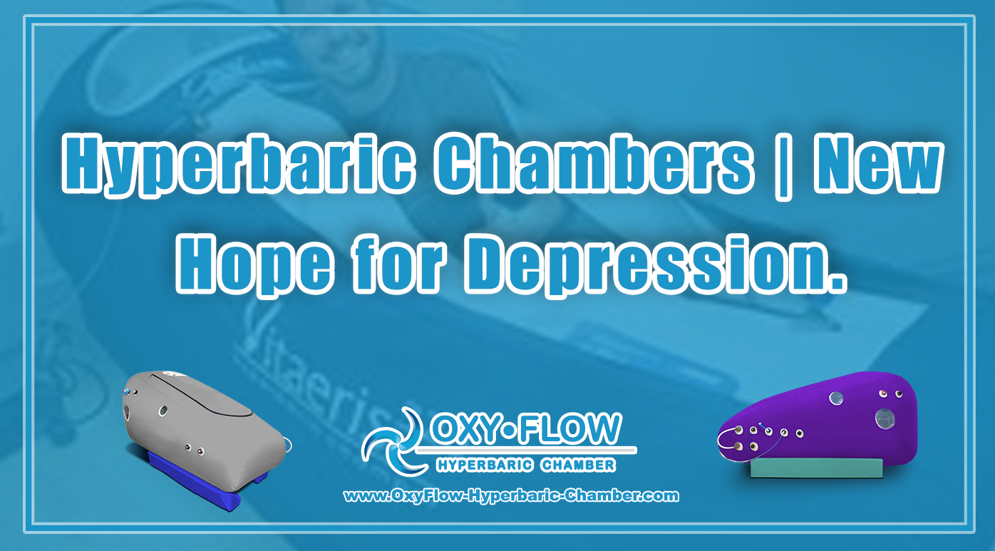 Hyperbaric Chambers | New Hope for Depression.